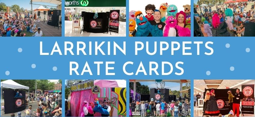 How much does a puppet show cost? Larrikin Puppets Rate Cards - Puppet Show Prices