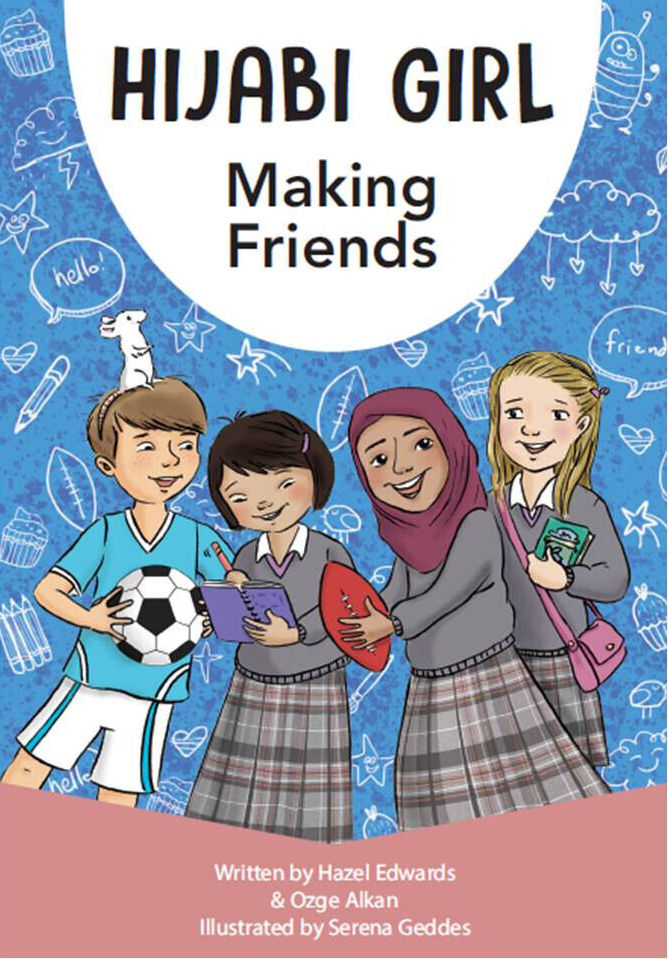 Hijabi Girl: Making Friends - Book by Hazel Edwards and Ozge Alkan